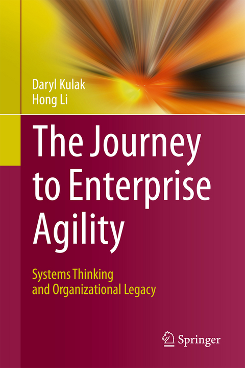 The Journey to Enterprise Agility - Daryl Kulak, Hong Li