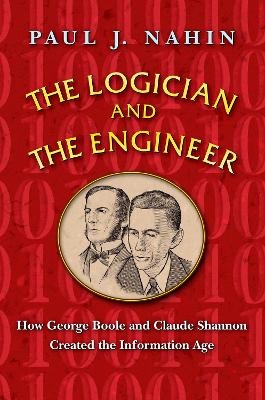 The Logician and the Engineer - Paul J. Nahin