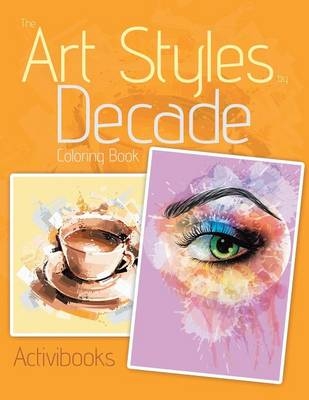 The Art Styles by Decade Coloring Book -  Activibooks