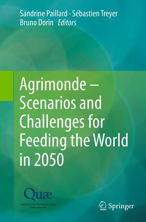 Agrimonde &ndash; Scenarios and Challenges for Feeding the World in 2050 - 