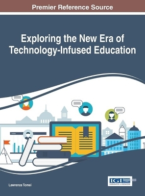 Exploring the New Era of Technology-Infused Education - 