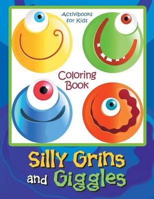 Silly Grins and Giggles Coloring Book - Activibooks For Kids
