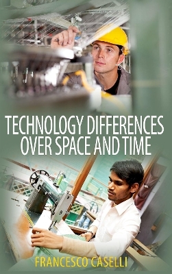Technology Differences over Space and Time - Francesco Caselli