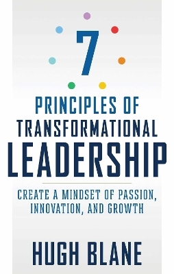 7 Principles of Transformational Leadership - Hugh Blane