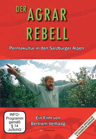 Der Agrar Rebell - Permakultur in den Salzburger Alpen