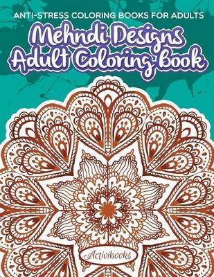 Mehndi Designs Adult Coloring Book