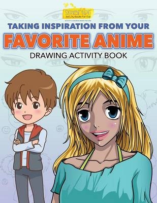 Taking Inspiration from Your Favorite Anime -  Smarter Activity Books for Kids