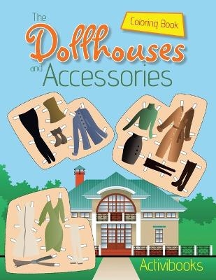 The Dollhouses and Accessories Coloring Book -  Activibooks