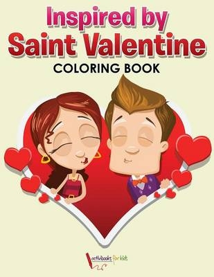 Inspired by Saint Valentine Coloring Book - Activibooks For Kids