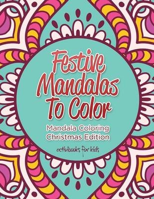 Festive Mandalas To Color