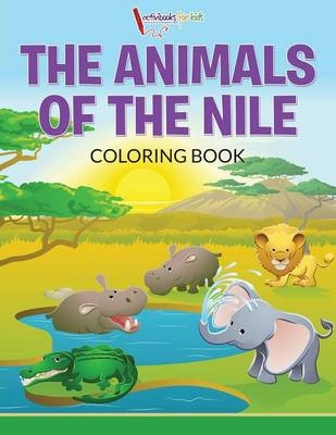 The Animals of the Nile Coloring Book - Activibooks For Kids