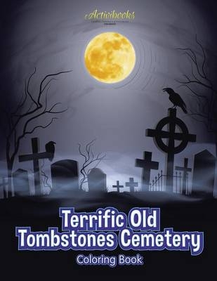 Terrific Old Tombstones Cemetery Coloring Book -  Activibooks