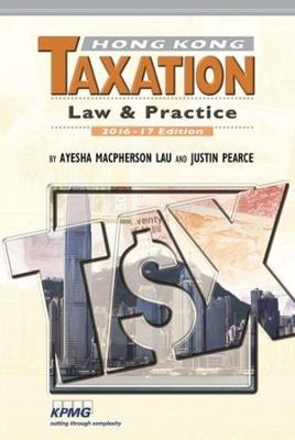 Hong Kong Taxation - Ayesha Macpherson Lau, Justin Pearce