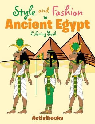 Style and Fashion in Ancient Egypt Coloring Book -  Activibooks