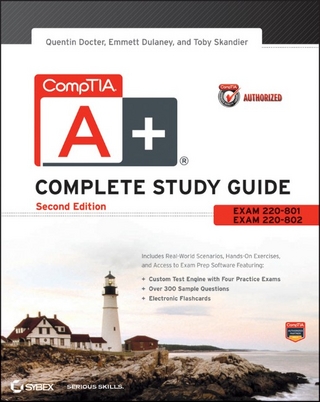CompTIA A+ Complete Study Guide Authorized Courseware