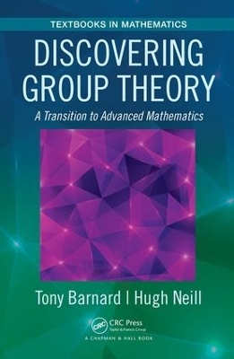 Discovering Group Theory - Tony Barnard