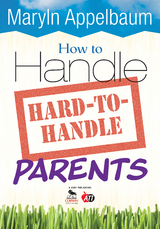 How to Handle Hard-to-Handle Parents - 