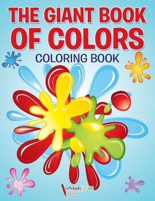 The Giant Book of Colors Coloring Book - Activibooks For Kids
