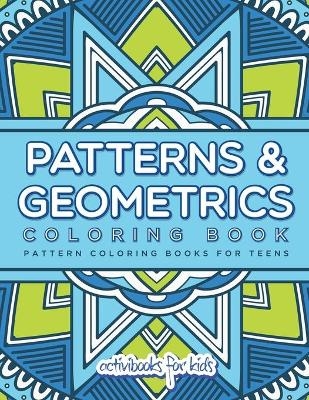 Patterns & Geometrics Coloring Book - Activibooks For Kids
