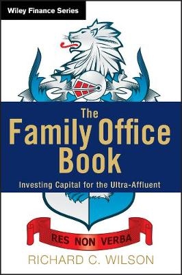 The Family Office Book - Richard C. Wilson