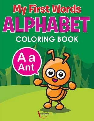 My First Words Alphabet Coloring Book - Activibooks For Kids