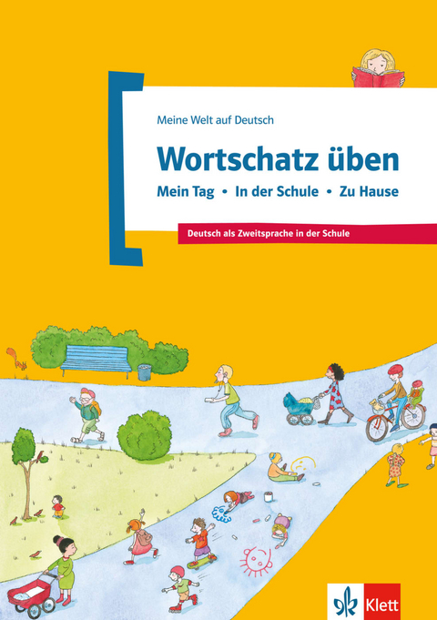 Wortschatz &uuml;ben: Mein Tag - In der Schule - Zu Hause - Denise Doukas-Handschuh