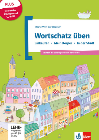 Wortschatz üben: Einkaufen - Mein Körper - In der Stadt, inkl. CD-ROM