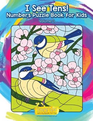 I See Tens! Numbers Puzzle Book for Kids - Volume 3 -  Smarter Activity Books for Kids
