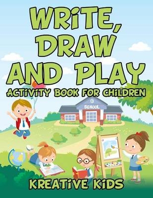 Write, Draw and Play -  Kreative Kids