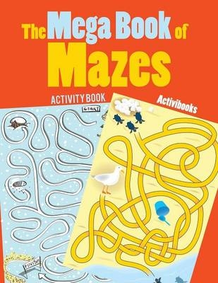 The Mega Book of Mazes Activity Book