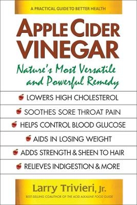 Apple Cider Vinegar - Larry Trivieri