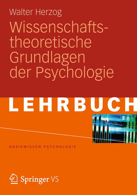 Wissenschaftstheoretische Grundlagen der Psychologie - Walter Herzog