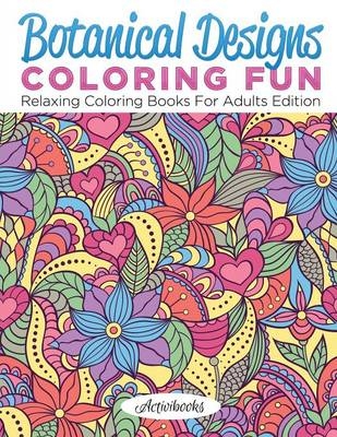 Botanical Designs Coloring Fun -  Activibooks
