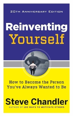 Reinventing Yourself, 20th Anniversary Edition - Steve Chandler