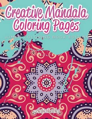 Creative Mandala Coloring Pages Jumbo Coloring Book Edition -  Activibooks