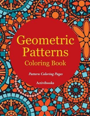 Geometric Patterns Coloring Book - Pattern Coloring Pages -  Activibooks
