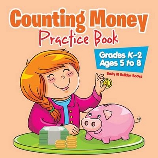Counting Money Practice Book Grades K-2 - Ages 5 to 8