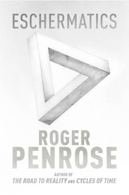 Eschermatics - Roger Penrose