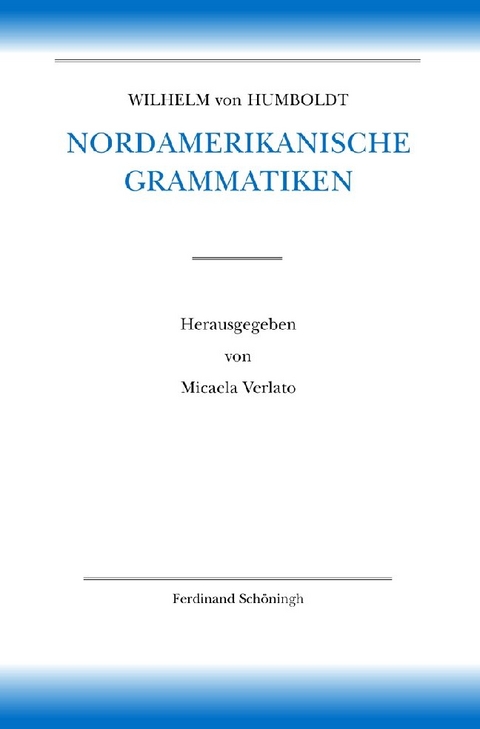 Nordamerikanische Grammatiken - Micaela Verlato, Wilhelm von Humboldt