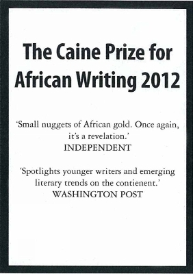 The Caine Prize for African Writing 2012 -  Various
