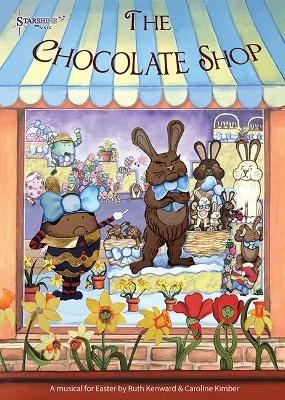 The Chocolate Shop - Ruth Kenward, Caroline Kimber