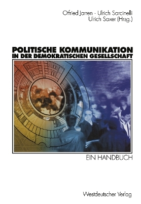 Politische Kommunikation in der demokratischen Gesellschaft - 