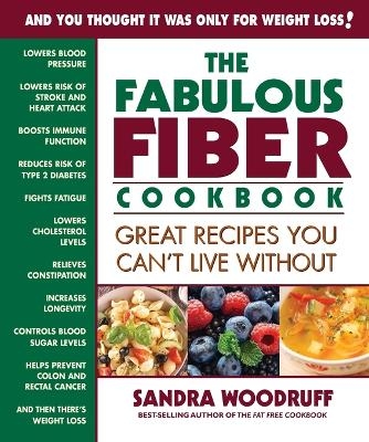 The Fabulous Fiber Cookbook - Sandra Woodruff