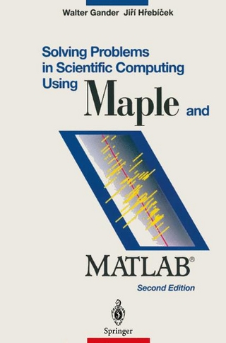 Solving Problems in Scientific Computing. Using MAPLE and MATLAB