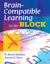 Brain-Compatible Learning for the Block - R. Bruce Williams, Steven E. Dunn