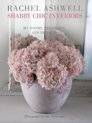 Rachel Ashwell Shabby Chic Interiors - Rachel Ashwell