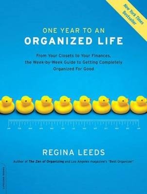 One Year to an Organized Life - Regina Leeds