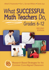 What Successful Math Teachers Do, Grades 6-12 - Alfred S. Posamentier, Terri L. Germain-Williams, Daniel I. Jaye