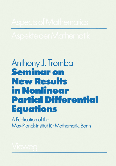 Seminar on New Results in Nonlinear Partial Differential Equations - Anthony Tromba