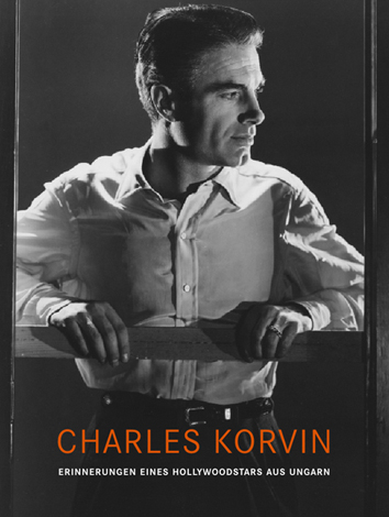 Charles Korvin - G&eacute;za (Charles) Korvin